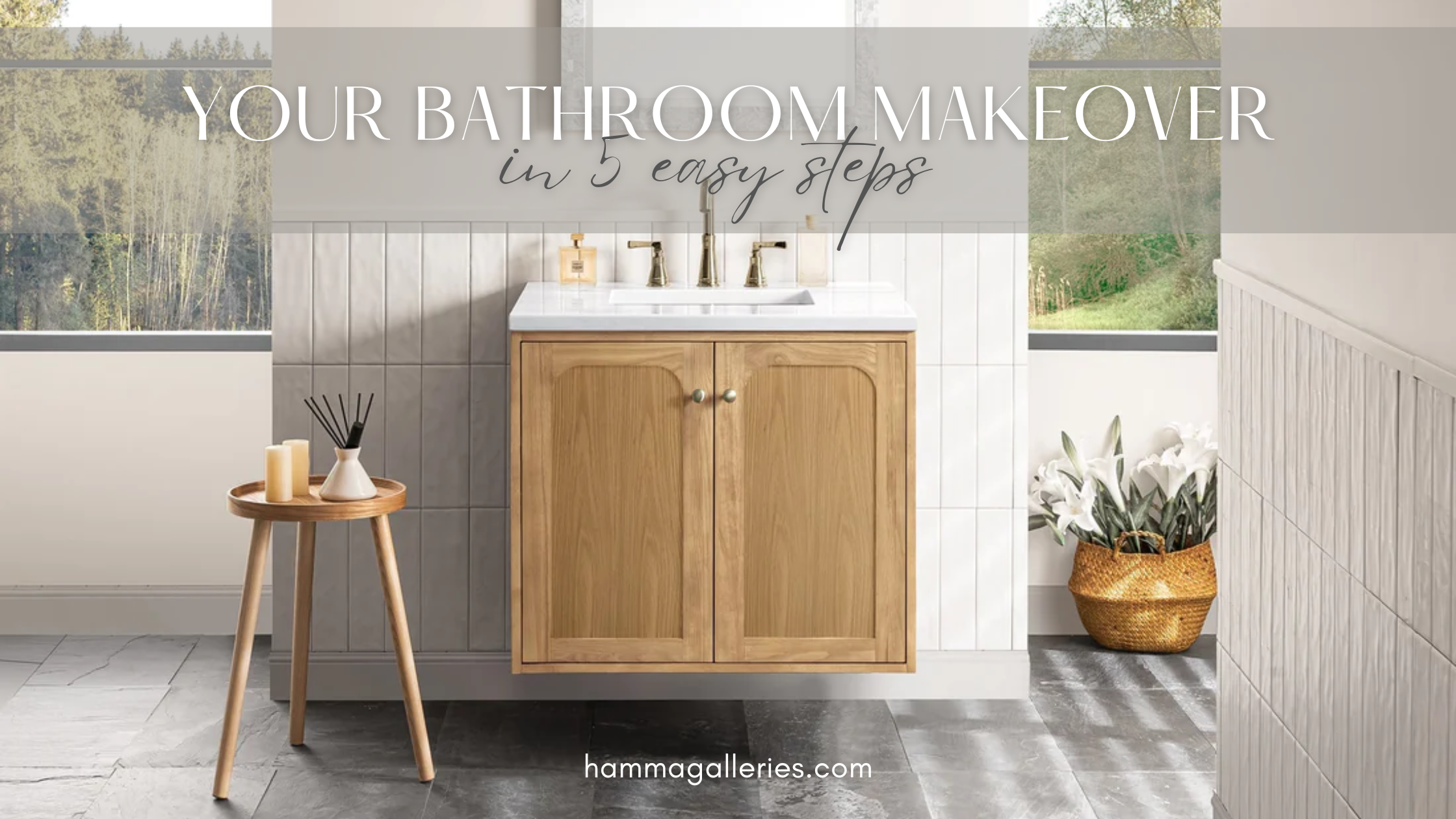 Your Bathroom Makeover in 5 Easy Steps – Hamma Galleries